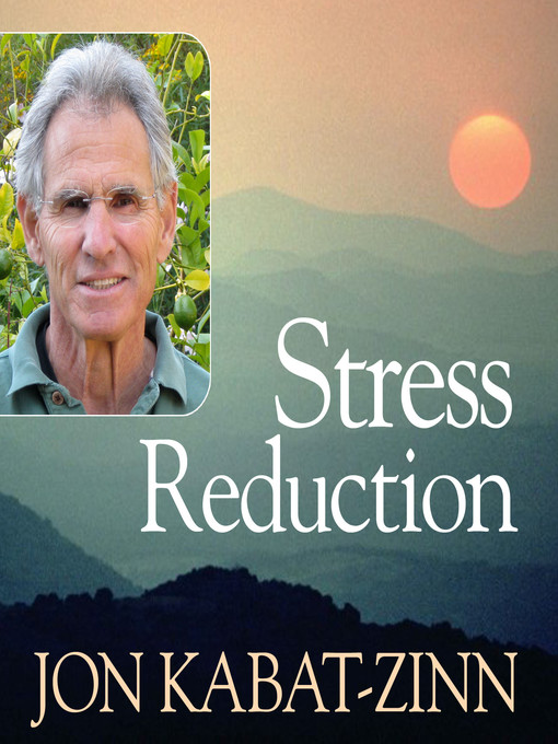 Title details for Stress Reduction by Jon Kabat-Zinn - Available